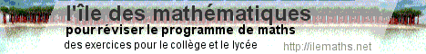 l'île des mathématiques : des cours et des exercices pour tous...